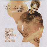 Steven Curtis Chapman - This Moment (Cinderella Edition) '2008