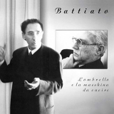 Franco Battiato - LOmbrello E La Macchina Da Cucire (2008 Remastered Edition) '2008