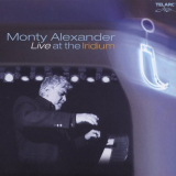 Monty Alexander - Live At The Iridium '21-23, 2004