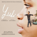 Alberto Iglesias - Yuli (Original Motion Picture Soundtrack) '2019