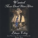 Blaze Foley - Wanted More Dead Than Alive '2014