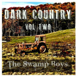 Swamp Boys, The - Dark Country, Vol. 2 '2021