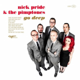 Nick Pride & The Pimptones - Go Deep '2016