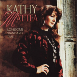 Kathy Mattea - Lonesome Standard Time '1992