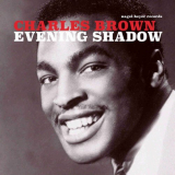 Charles Brown - Evening Shadow '2018