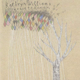 Kathryn Williams - Leave To Remain (Remastered) '2006/2020