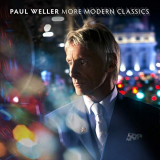 Paul Weller - Paul Weller More Modern Classics (Deluxe Edition) '2014