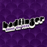 Badfinger - Shine On: Badfinger 1974 '2020