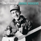 Jimmie Rodgers - The Essential Jimmie Rodgers '2013