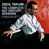 Cecil Taylor - The Complete Nat Hentoff Sessions [Bonus Track Version] '2016