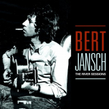 Bert Jansch - The River Sessions '2004