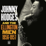 Johnny Hodges - Johnny Hodges and the Ellington Men: 1956-1957 '2011