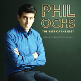 Phil Ochs - The Best Of The Rest: Rare And Unreleased Recordings '2020