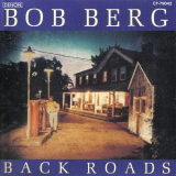 Bob Berg - Back Roads '1991