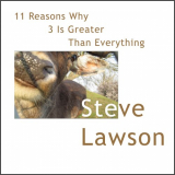 Steve Lawson - 11 Reasons Why 3 Is Greater Than Everything '2012