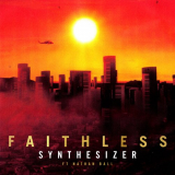 Faithless - Synthesizer (feat. Nathan Ball) '2020