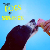 Dogs Of Summer, The - The Dogs Of Summer '2020