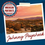 Johnny Paycheck - American Portraits: Johnny Paycheck '2020