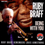 Ruby Braff - Ruby Braff Remembers Louis Armstrong- Being with You '1997