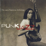 Jaco Pastorius - Punk Jazz: The Jaco Pastorius Anthology '2003