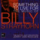 Dutch Jazz Orchestra, The - Something To Live For: The Music of Billy Strayhorn '2007