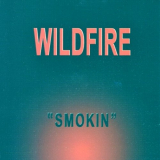 Wildfire - Smokin '1970/2006