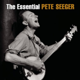 Pete Seeger - The Essential '2013