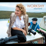 Workshy - Wayward '2017