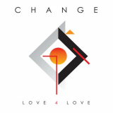 Change - Love 4 Love '2018