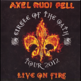 Axel Rudi Pell - Live on Fire: Circle of the Oath Tour 2012 '2013