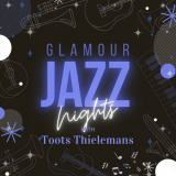 Toots Thielemans - Glamour Jazz Nights with Toots Thielemans '2021
