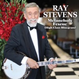 Ray Stevens - Melancholy Fescue (High Class Bluegrass) '2021