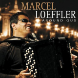 Marcel Loeffler - Around Gus '2010