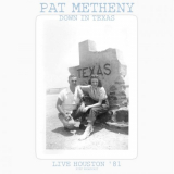 Pat Metheny - Down In Texas (Live Houston 81) '2021