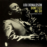 Lou Donaldson - Dont Let Me Go '2020