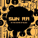 Sun Ra - In the Name of Blues '2020