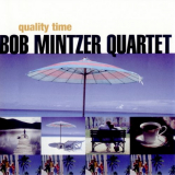 Bob Mintzer - Quality Time 'March 29, 1998 & March 30, 1998