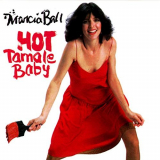 Marcia Ball - Hot Tamale Baby '1986/2019