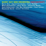 Barry Guy New Orchestra - Oort-Entropy '2005