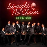 Straight No Chaser - Open Bar '2019