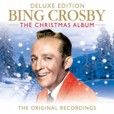 Bing Crosby - Bing Crosby The Christmas Album (The Original Recordings) (Deluxe Edition) '2019