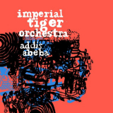 Imperial Tiger Orchestra - Addis Abeba '2010