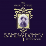 Sandy Denny - The Music Weaver (Sandy Denny Remembered) '2008