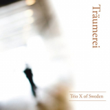 Trio X of Sweden - TrÃ¤umerei '2015