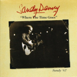 Sandy Denny - Where The Time Goes (Sandy 67) '2005