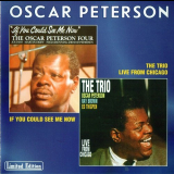 Oscar Peterson - If You Could See Me Now / The Trio Live From Chicago '2000