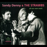 Sandy Denny & The Strawbs - All Our Own Work: The Complete Sessions '1973/2010