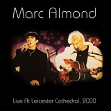 Marc Almond - Live At Leicester Cathedral, 2000 '2021