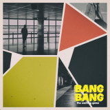 Bang Bang - The Waiting Game '2019