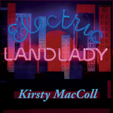 Kirsty MacColl - Electric Landlady '2001